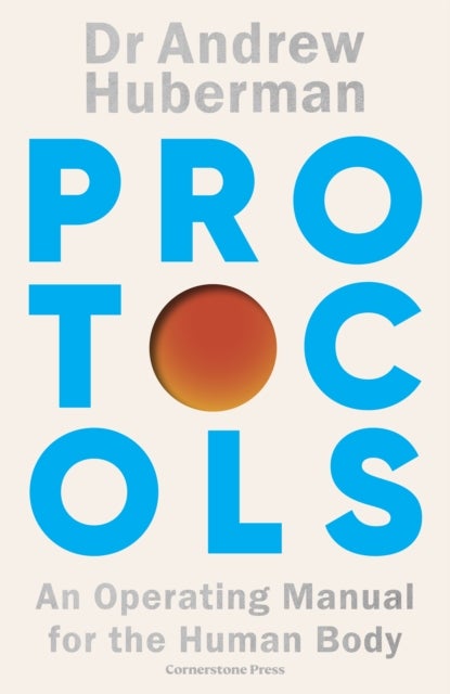 Protocols - An Operating Manual for the Human Body