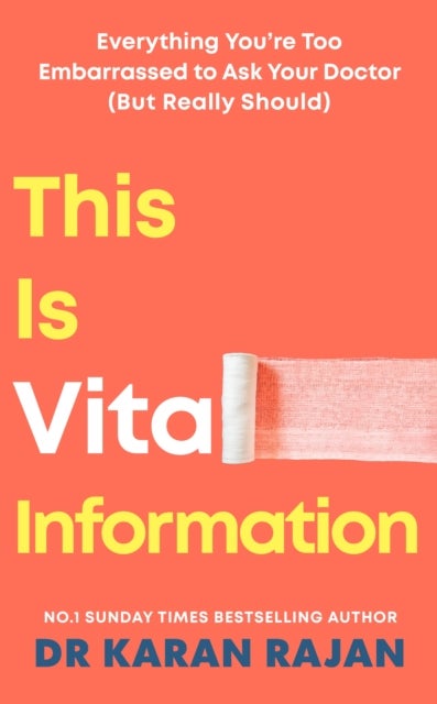 This is Vital Information - Everything You’re Too Embarrassed to Ask Your Doctor (But Really Should)