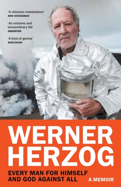 Every Man for Himself and God against All - A Memoir