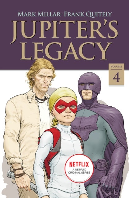 Jupiter''s Legacy, Volume 4 (NETFLIX Edition)