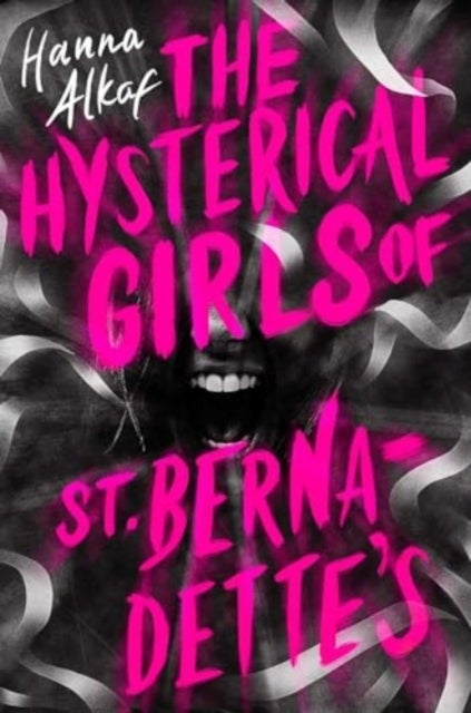 The Hysterical Girls of St. Bernadette''s