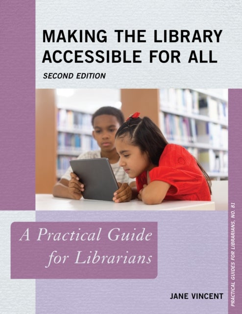 Making the Library Accessible for All - A Practical Guide for Librarians