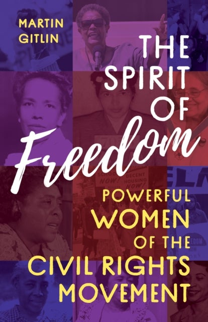 Spirit of Freedom - Powerful Women of the Civil Rights Movement