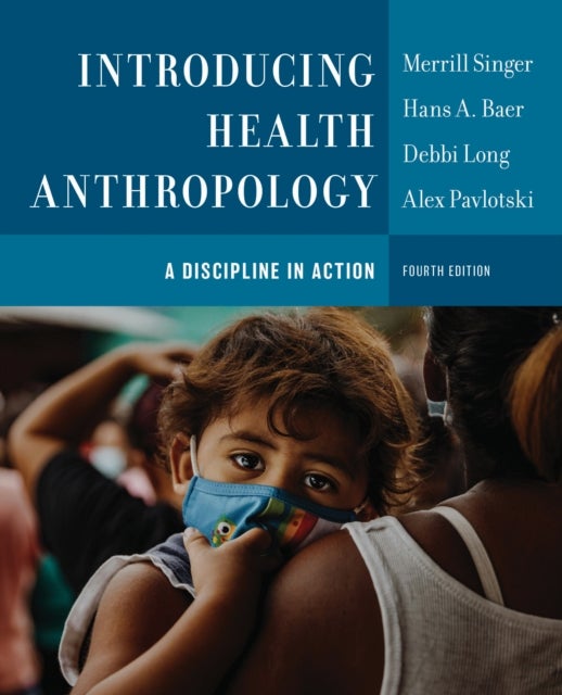 Introducing Health Anthropology - A Discipline in Action