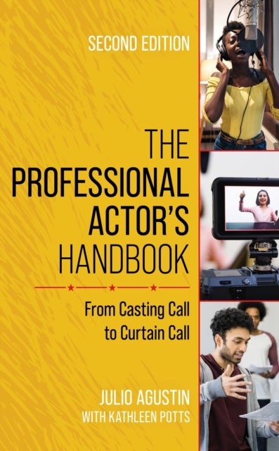 Professional Actor''s Handbook - From Casting Call to Curtain Call