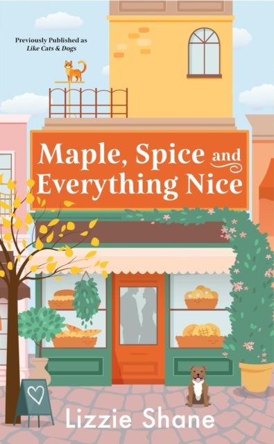 Maple, Spice & Everything Nice (previously published as Like Cats & Dogs)