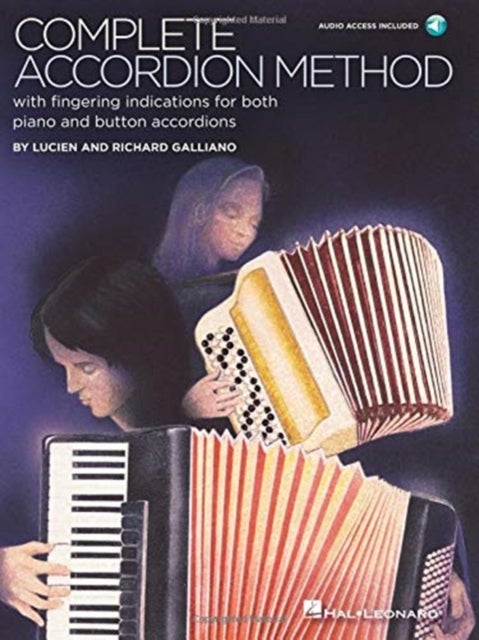 Complete Accordion Method - With Fingering Indication for Both Piano and Button Accordions