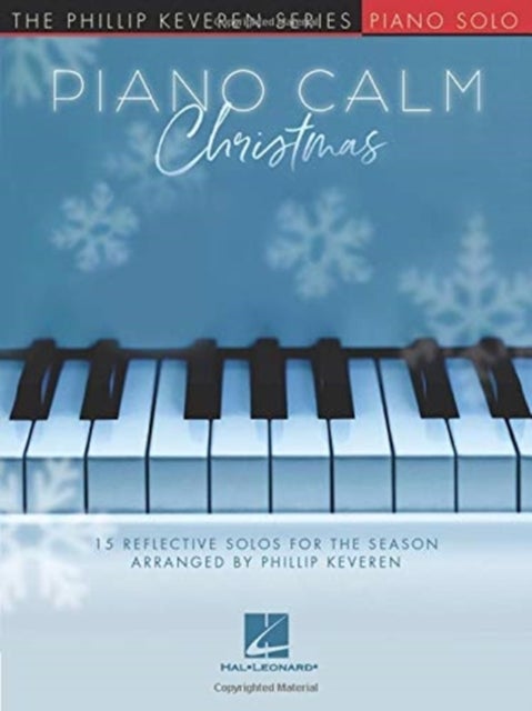Piano Calm Christmas - 15 Reflective Solos for the Season