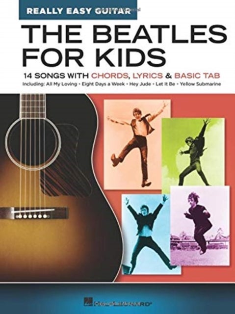 The Beatles for Kids - 14 Songs with Chords, Lyrics & Basic Tab