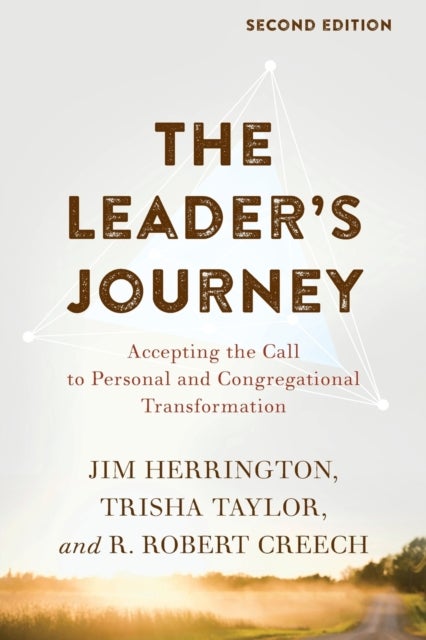 The Leader's Journey - Accepting the Call to Personal and Congregational Transformation