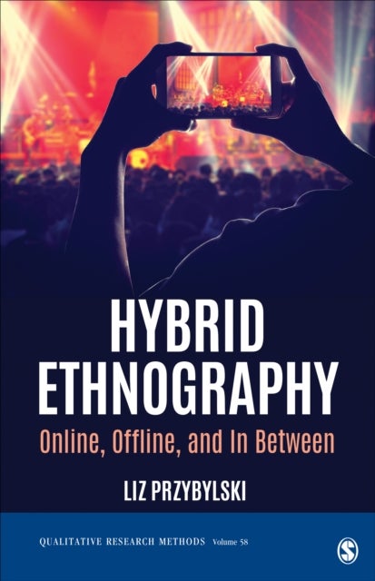 Hybrid Ethnography - Online, Offline, and In Between