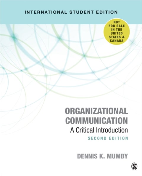 Organizational Communication - International Student Edition - A Critical Introduction