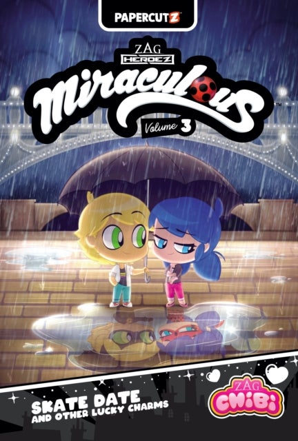 Miraculous Chibi Vol. 3 - Skate Date and Other Lucky Charms
