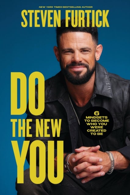 Do the New You - 7 Mindsets to Become Who You Were Created to Be