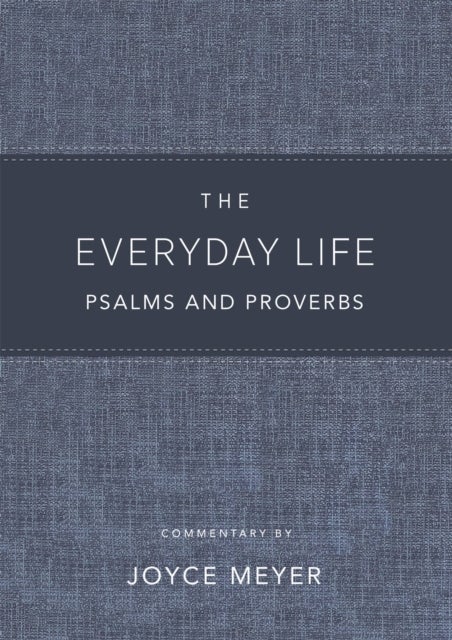 The Everyday Life Psalms and Proverbs, Platinum - The Power of God's Word for Everyday Living