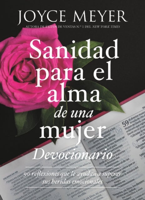 Devocionario sanidad para el alma de una mujer - 90 inspiraciones que le ayudan a superar sus heridas emocionales