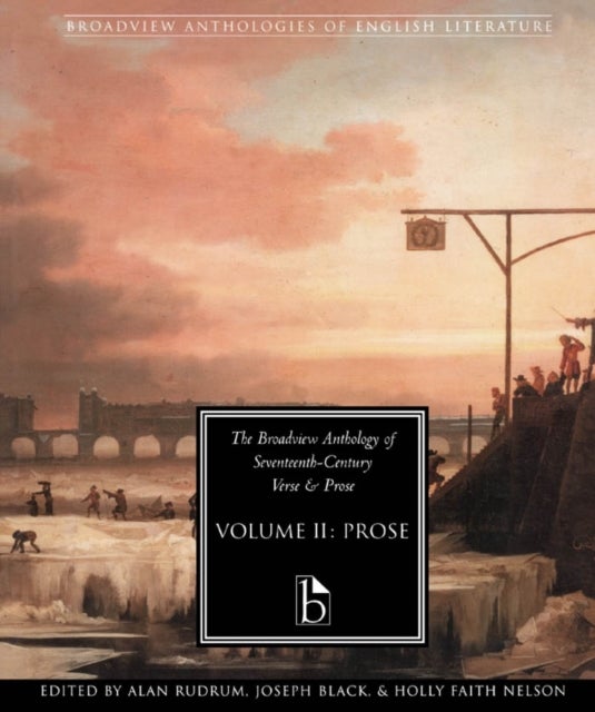 Broadview Anthology of Seventeenth-Century Prose