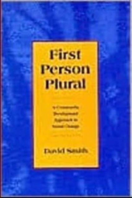 First Person Plural - Community Development Approach to Social Change