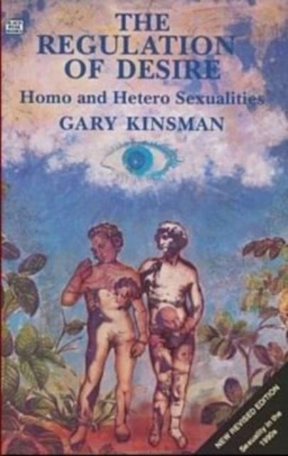 Regulation Of Desire 2Ed - Homo and Hetero Sexualities