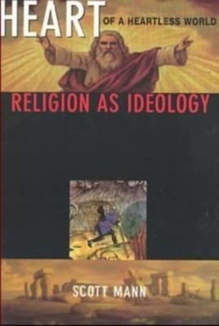 Heart Of A Heartless World - Religion as Ideology