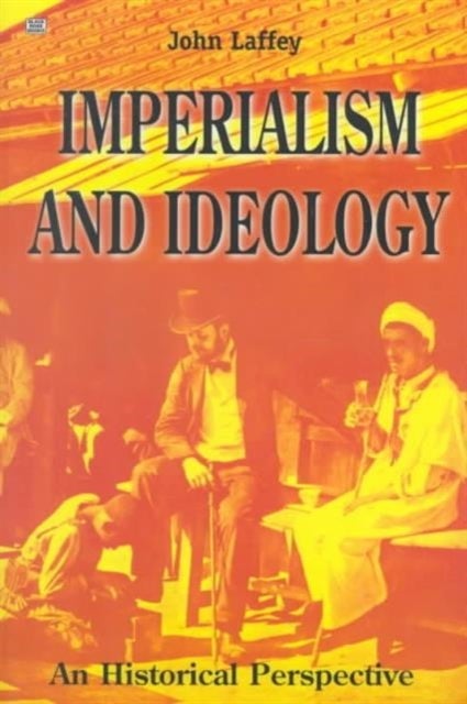 Imperialism And Ideology - An Historical Perspective