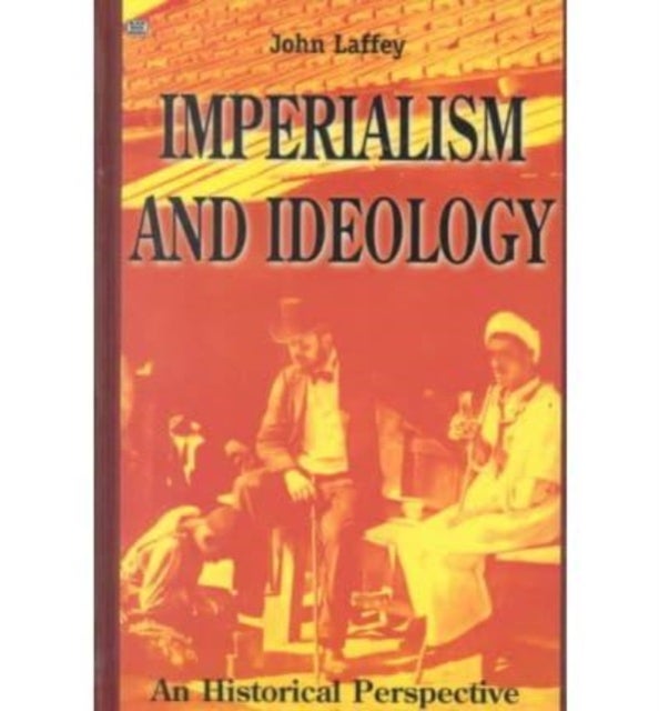 Imperialism And Ideology - An Historical Perspective