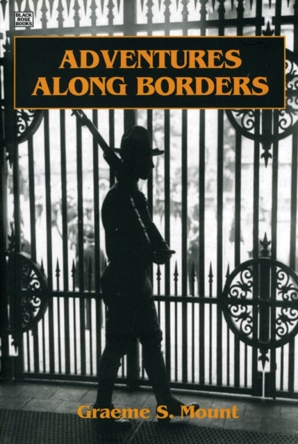 Adventures Along Borders – Personal Remin - Personal Reminiscences