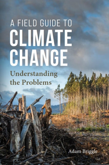 Field Guide to Climate Change - Understanding the Problems