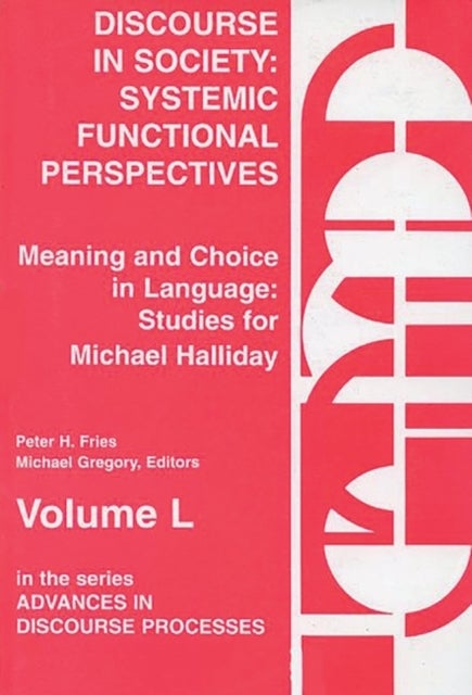 Discourse in Society - Systemic Functional Perspectives