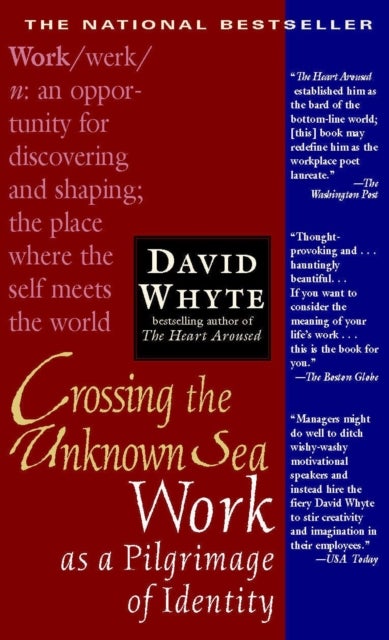 Crossing the Unknown Sea - Work as a Pilgrimage of Identity