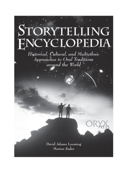 Storytelling Encyclopedia - Historical, Cultural, and Multiethnic Approaches to Oral Traditions Around the World