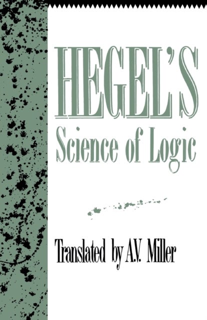 Hegel''s Science of Logic