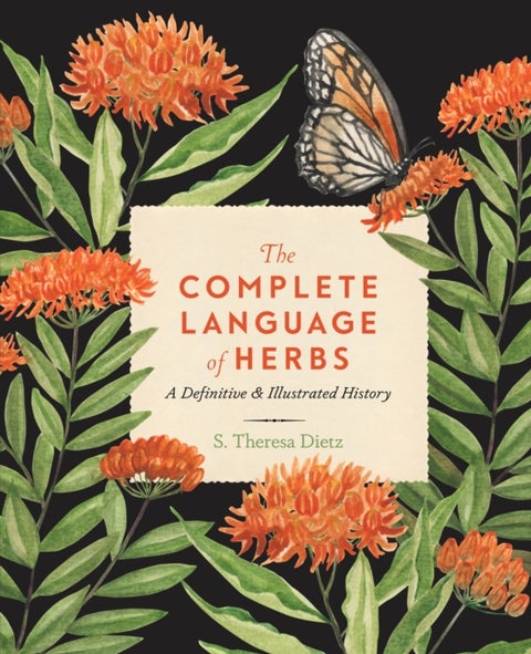 The Complete Language of Herbs - A Definitive and Illustrated History