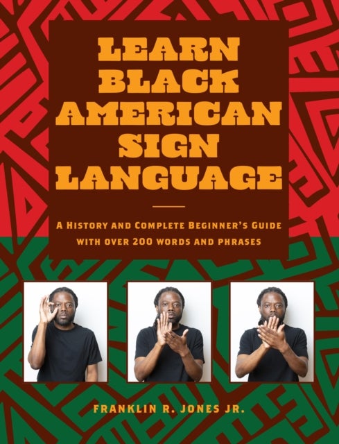 Learn Black American Sign Language - A History and Complete Beginner's Guide with Over 200  Words and Phrases