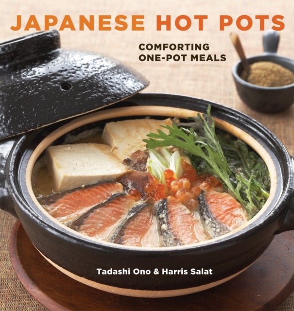 Japanese Hot Pots - Comforting One-Pot Meals [A Cookbook]