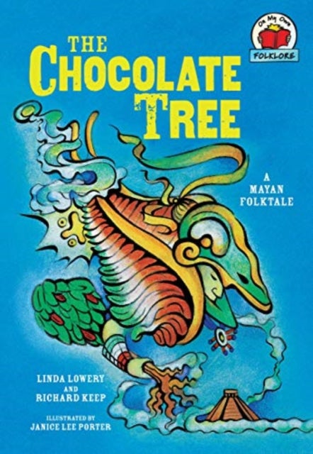 Chocolate Tree - [A Mayan Folktale]