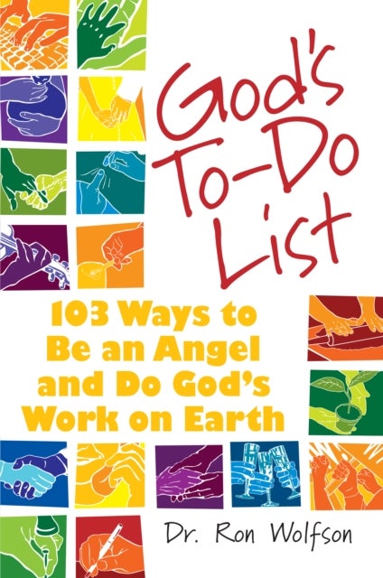 God's To-Do List - 103 Ways to be an Angel and Do God's Work on Earth