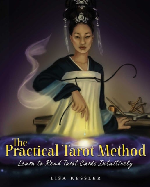 The Practical Tarot Method - Learn to Read Tarot Cards Intuitively