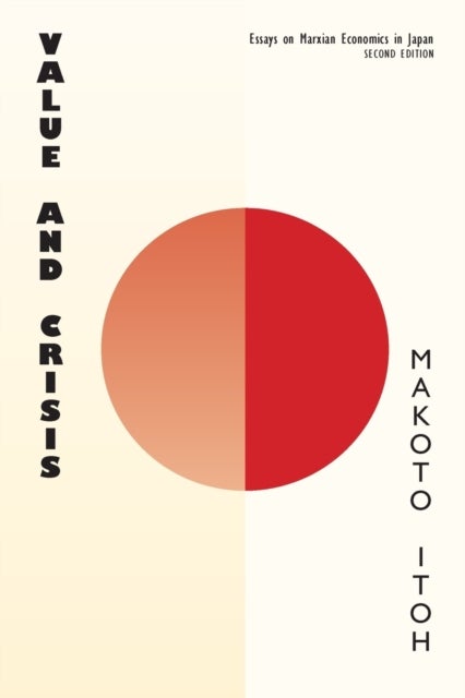 Value and Crisis - Essays on Marxian Economics in Japan