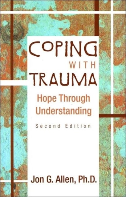 Coping With Trauma - Hope Through Understanding