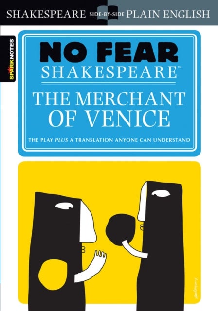 The Merchant of Venice (No Fear Shakespeare) - No Fear Shakespeare Side-by-Side Plain English
