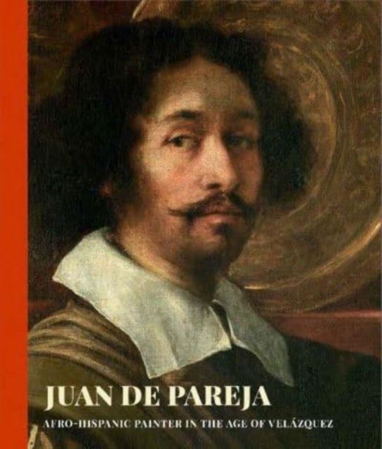 Juan de Pareja - Afro-Hispanic Painter in the Age of Velazquez