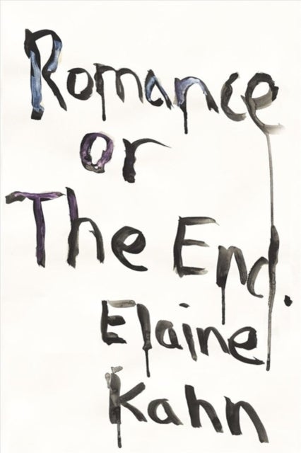 Romance Or The End - Poems