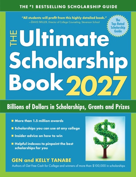 The Ultimate Scholarship Book 2027 - Billions of Dollars in Scholarships, Grants and Prizes