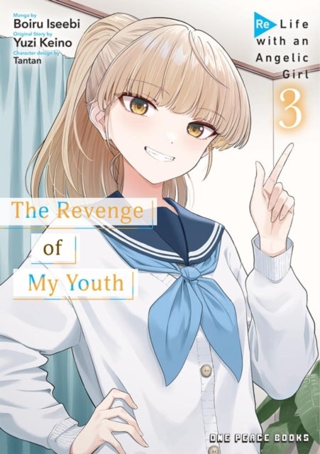 Revenge of My Youth Volume 3 - Re Life with an Angelic Girl