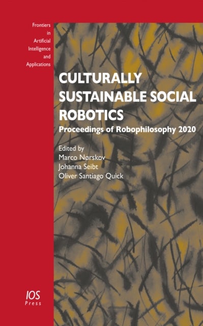 Culturally Sustainable Social Robotics - Proceedings of Robophilosophy 2020