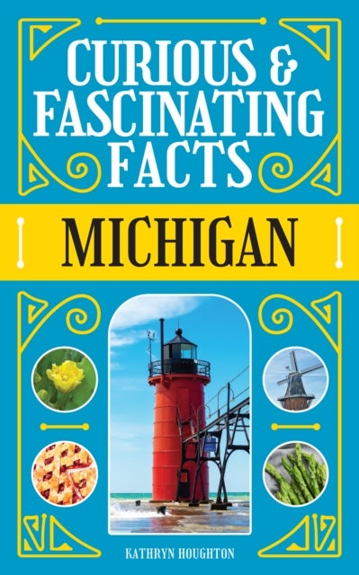 Curious & Fascinating Facts: Michigan