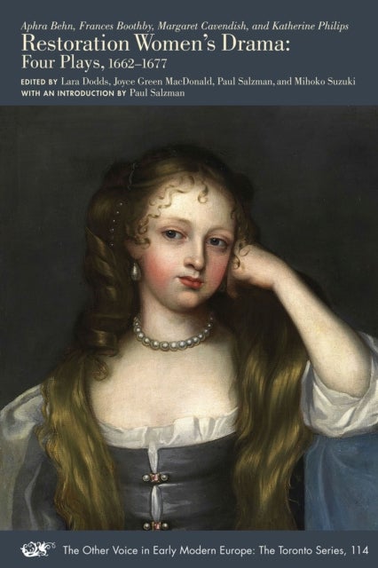 Restoration Women's Drama – Four Plays, 1662–1677 - Four Plays, 1662–1677