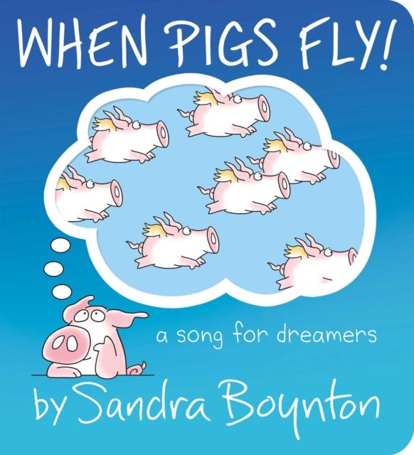 When Pigs Fly! - A Song for Dreamers