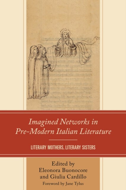 Imagined Networks in Pre-Modern Italian Literature - Literary Mothers, Literary Sisters
